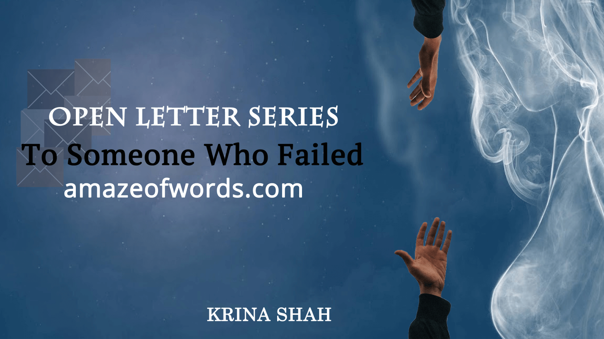 A Letter To Someone Who Failed — Open Letter Series