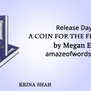 A Coin For The Ferryman by Megan Edwards — Release day Frenzy
