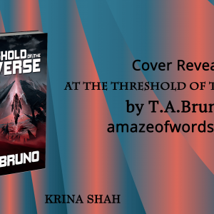 At the Threshold of the Universe by T.A.Bruno — Cover Reveal