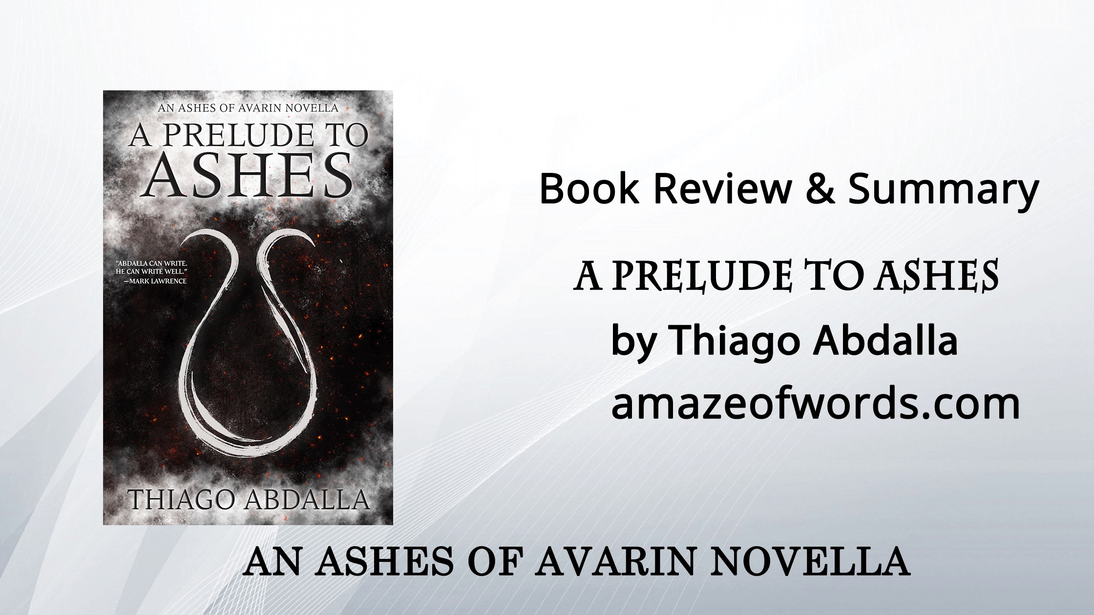 A Prelude to Ashes by Thiago Abdalla — Book Review & Summary