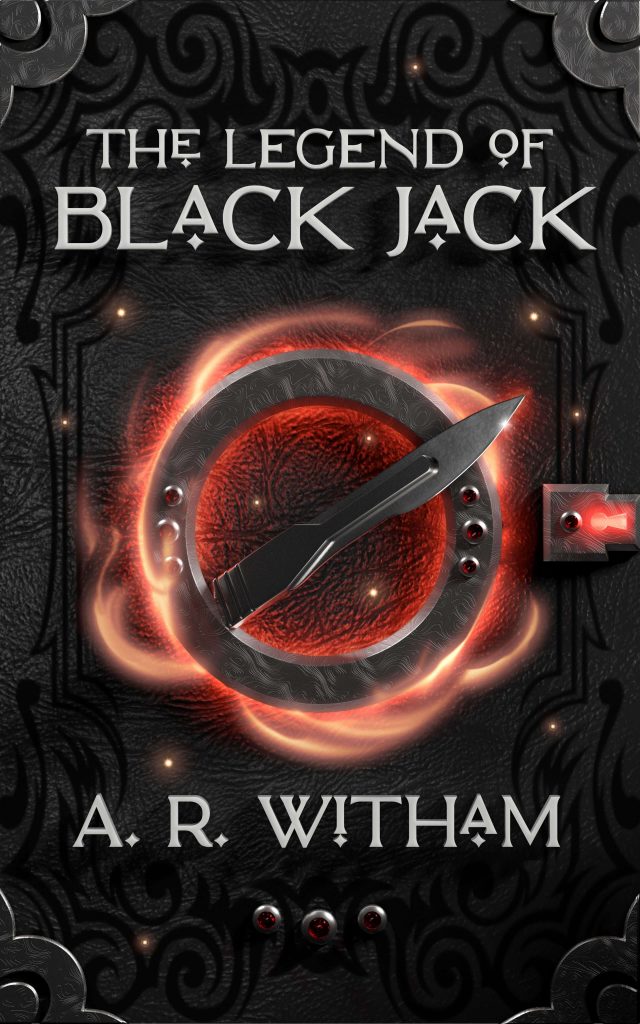 The Legend of Black Jack by A.R.Witham