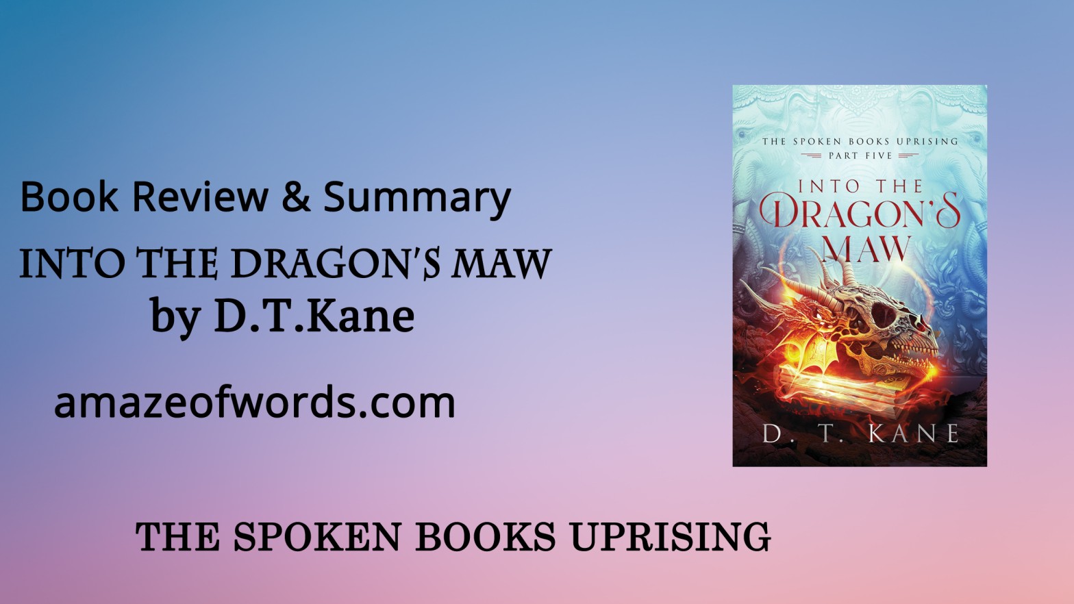Into the Dragon’s Maw by D.T.Kane — Book Review & Summary