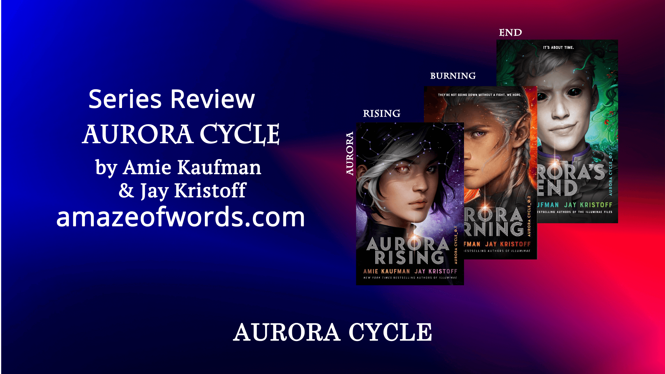 Aurora Cycle by Amie Kaufman & Jay Kristoff —  Series Review