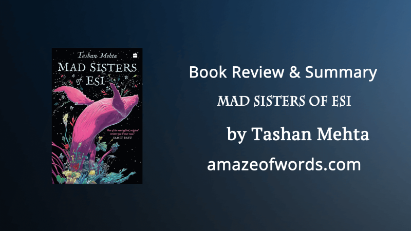 Mad sisters of Esi by Tashan Mehta — Book Review & Summary