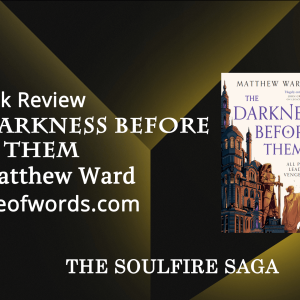 The Darkness before them by Matthew Ward — Book Review